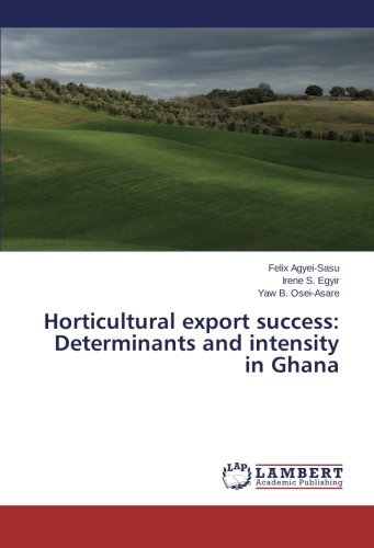 Cover for Yaw B. Osei-asare · Horticultural Export Success: Determinants and Intensity in Ghana (Paperback Book) (2014)