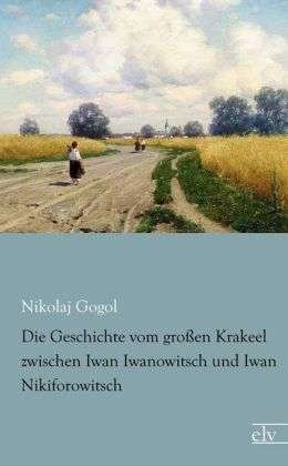 Cover for Gogol · Die Geschichte vom großen Krakeel (Bog)