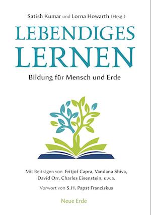 Lebendiges Lernen - Satish Kumar - Books - Neue Erde - 9783890608495 - March 4, 2024