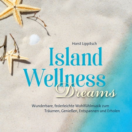 Cover for Horst Lippitsch · Island Wellness Dreams (CD) (2021)