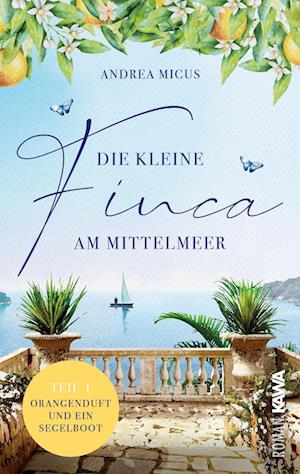 Cover for Andrea Micus · Die kleine Finca am Mittelmeer (Book) (2023)