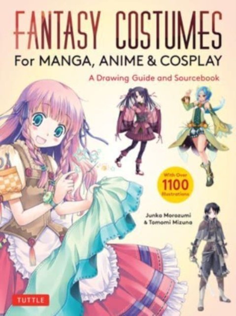 Cover for Junka Morozumi · Fantasy Costumes for Manga, Anime &amp; Cosplay: A Drawing Guide and Sourcebook (With over 1100 color illustrations) (Pocketbok) (2023)
