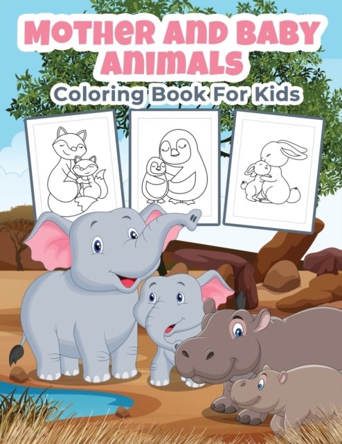 Mother and Baby Animals Coloring Book for Kids - Kpublishing - Libros - GoPublish - 9786069528495 - 29 de julio de 2021