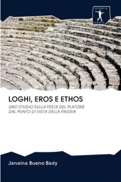 Cover for Janaína Bueno Bady · Loghi, Eros E Ethos (Paperback Book) (2020)