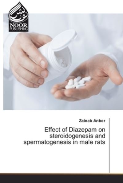 Effect of Diazepam on steroidogen - Anber - Books -  - 9786202350495 - May 2, 2018