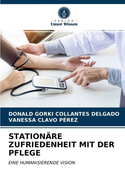 Cover for Donald Gorki Collantes Delgado · Stationare Zufriedenheit Mit Der Pflege (Paperback Book) (2021)
