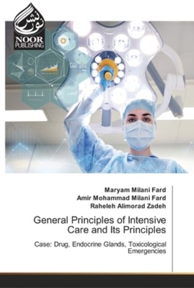 Cover for Maryam Milani Fard · General Principles of Intensive Care and Its Principles (Paperback Book) (2021)