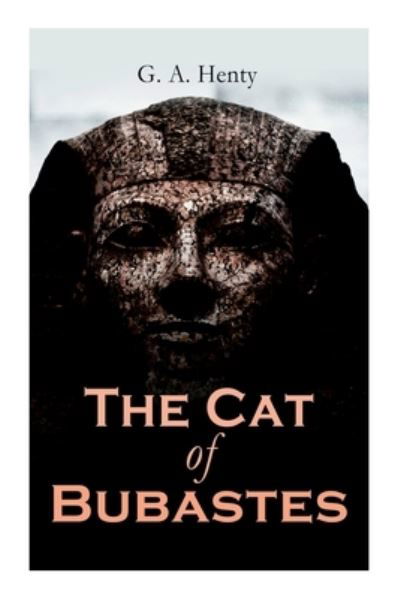 Cover for G a Henty · The Cat of Bubastes (Paperback Book) (2020)