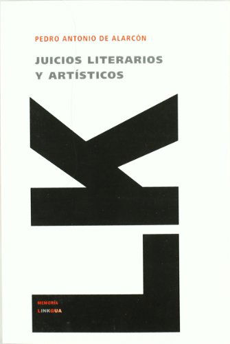 Cover for Pedro Antonio De Alarcón · Juicios Literarios Y Artísticos (Memoria) (Spanish Edition) (Taschenbuch) [Spanish edition] (2024)