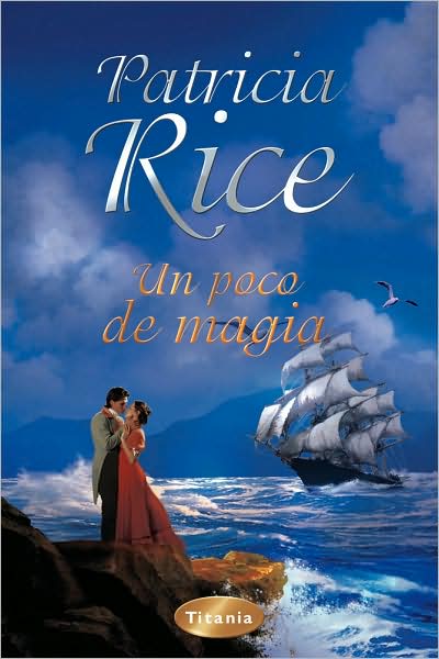 Cover for Patricia Rice · Un Poco De Magia (Paperback Book) [Spanish, Tra edition] (2008)