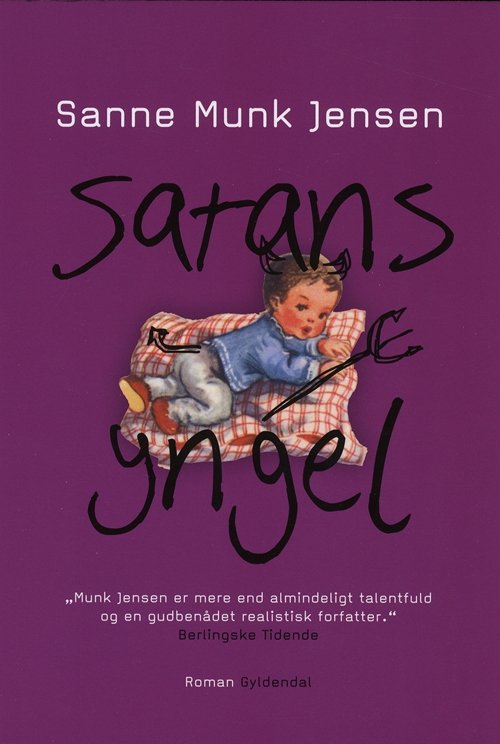 Cover for Sanne Munk Jensen · Satans yngel (Sewn Spine Book) [1e uitgave] (2010)