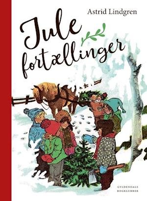 Cover for Astrid Lindgren · Julebøger: Julefortællinger (Innbunden bok) [2. utgave] (2018)