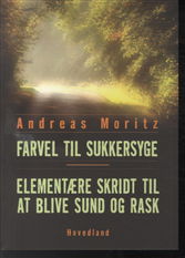 Farvel til sukkersyge - Andreas Moritz - Książki - Gyldendal - 9788703059495 - 9 września 2013