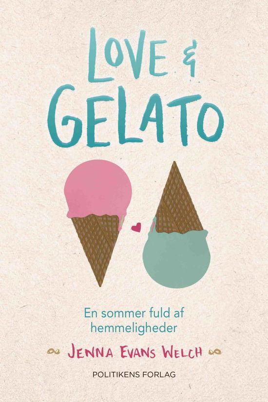 Cover for Jenna Evans Welch · Love and - serie: Love &amp; gelato - En sommer fuld af hemmeligheder (Sewn Spine Book) [1.º edición] (2022)