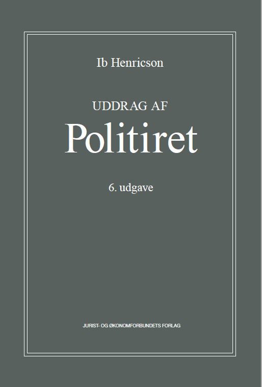 Uddrag af politiret - Ib Henricson - Books - Djøf Forlag - 9788757452495 - August 3, 2021