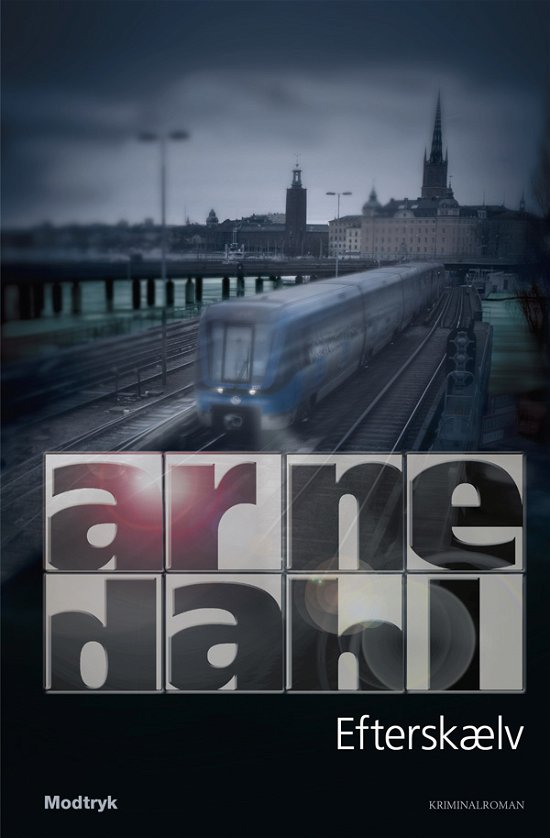 Cover for Arne Dahl · Serien om A-gruppen, 9. bind: Efterskælv (Gebundenes Buch) [3. Ausgabe] (2009)