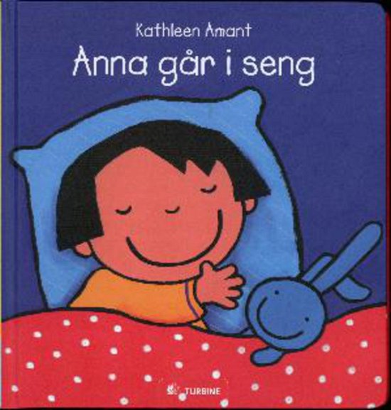 Cover for Kathleen Amant · Anna-serien: Anna går i seng (Indbundet Bog) [1. udgave] [Indbundet] (2012)