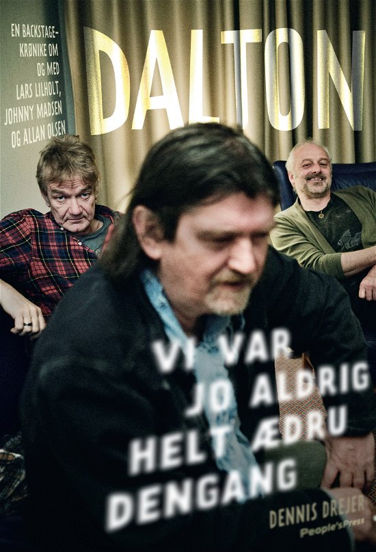 Dalton - Lars Lilholt, Johnny Madsen og Allan Olsen - Dennis Drejer - Boeken - People'sPress - 9788771085495 - 5 november 2012