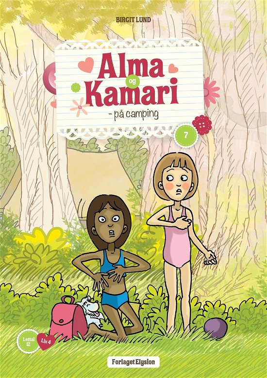 Alma og Kamari 7: Alma og Kamari på camping - Birgit Lund - Bøger - Forlaget Elysion - 9788777195495 - 2012