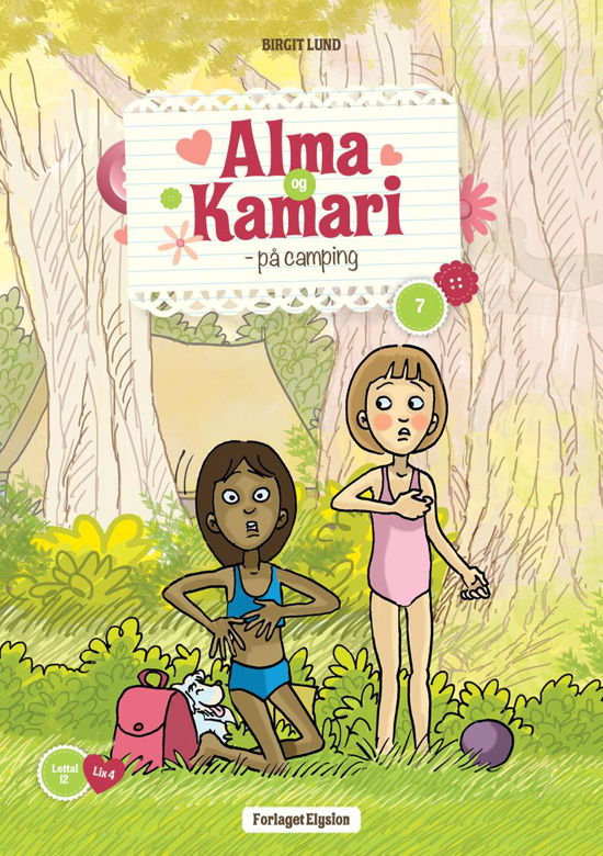 Alma og Kamari 7: Alma og Kamari på camping - Birgit Lund - Books - Forlaget Elysion - 9788777195495 - 2012