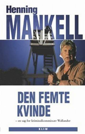 Cover for Henning Mankell · En sag for kriminalkommissær Wallander: Den femte kvinde (Indbundet Bog) [2. udgave] [Indbundet] (2000)