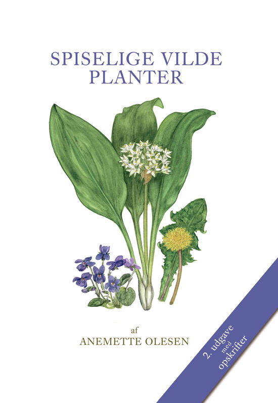 Cover for Anemette Olesen · SPISELIGE VILDE PLANTER - 2. udgave (Indbundet Bog) [2. udgave] (2022)