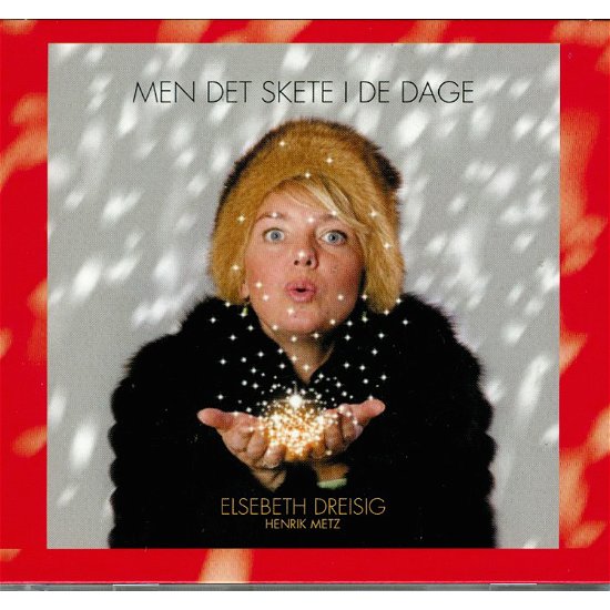 Cover for Elsebeth Dreisig · Men det skete i de dage (CD) [1.º edición] (2017)