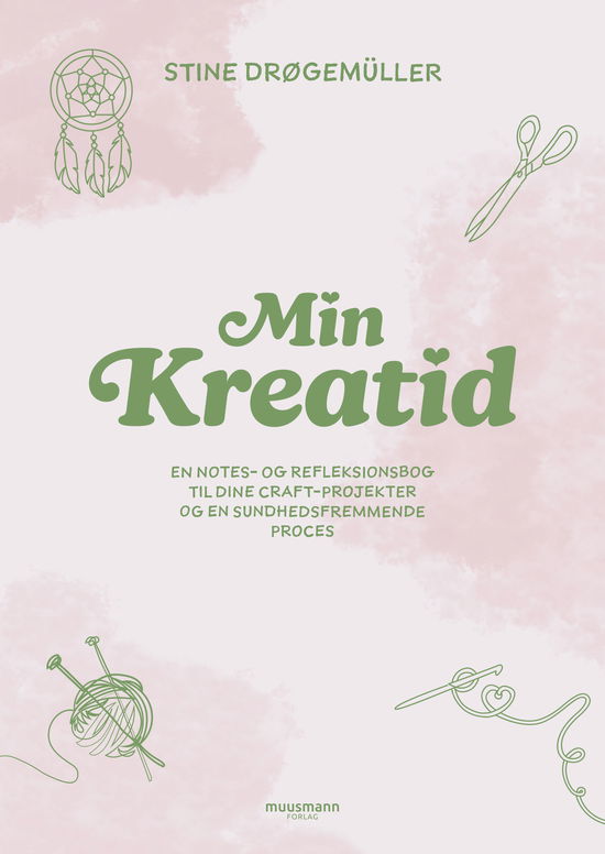 Cover for Stine Drøgemüller · Min kreatid (Spiral Book) [1st edition] (2024)