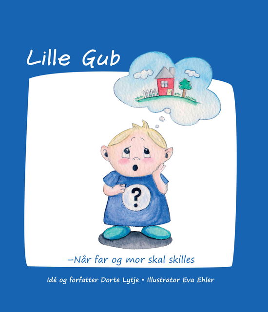 Cover for Dorte Lytje · Lille Gub (Gebundenes Buch) [1. Ausgabe] (2017)