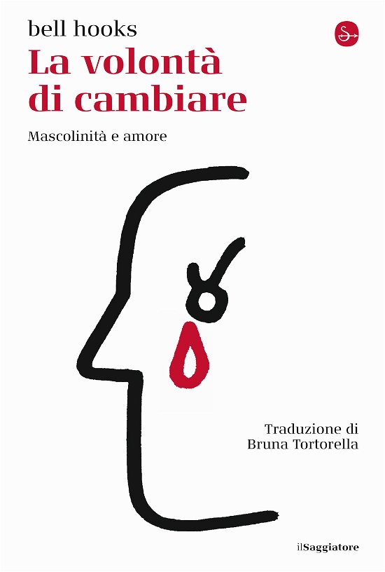 Cover for Bell Hooks · La Volonta Di Cambiare. Mascolinita E Amore (Buch)