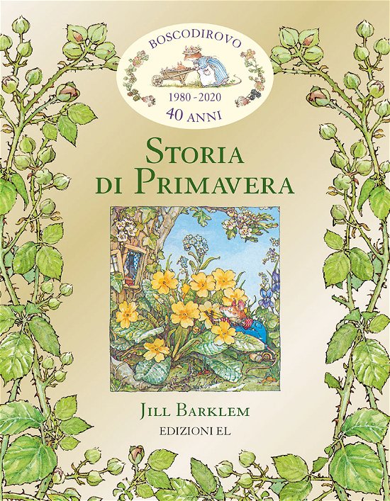 Cover for Jill Barklem · Storia Di Primavera. I Racconti Di Boscodirovo (Bok)