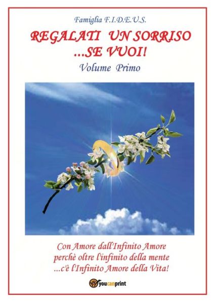 Cover for Famiglia F I D E U S · Regalati un sorriso...se vuoi! - Volume Primo (Paperback Book) (2016)