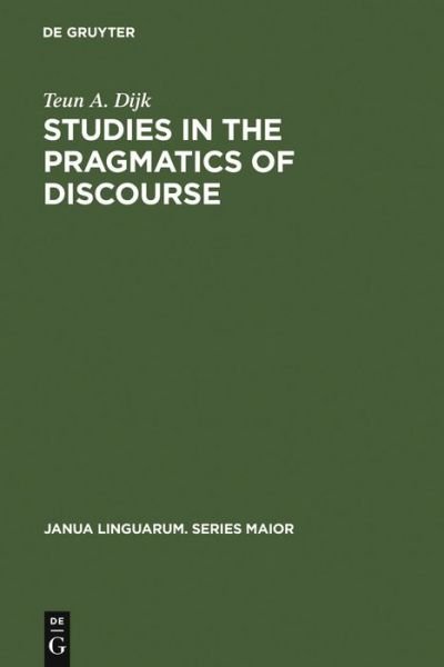Cover for Teun A. van Dijk · Studies in the Pragmatics of Discourse (Hardcover bog) [Reprint 2010 edition] (1982)
