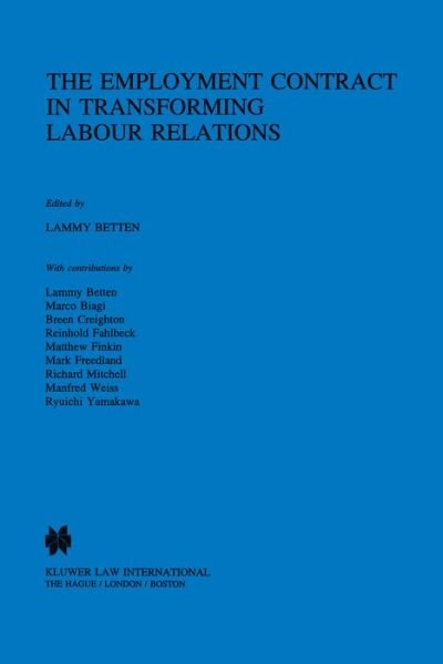 The Employment Contract in Transforming Labour Relations - Lammy Betten - Böcker - Kluwer Law International - 9789041101495 - 1 oktober 1995