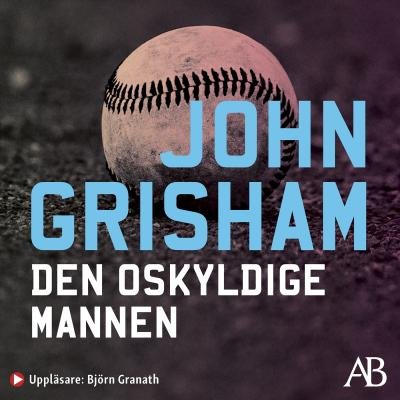 Cover for John Grisham · Den oskyldige mannen (Lydbog (MP3)) (2021)
