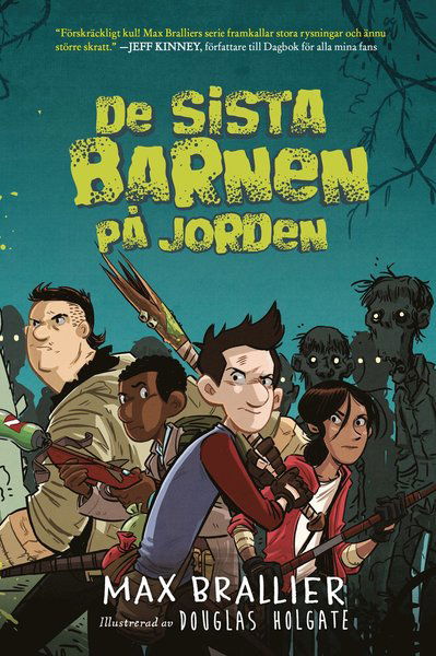 Cover for Max Brallier · De sista barnen på jorden: De sista barnen på jorden (Indbundet Bog) (2019)