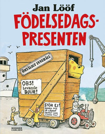 Cover for Jan Lööf · Födelsedagspresenten (Innbunden bok) (2019)