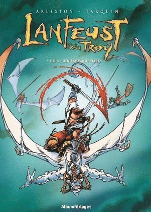 Cover for Christophe Arleston · Lanfeust från Troy: Lanfeust från Troy - Den skälvande siaren (Book) (2016)
