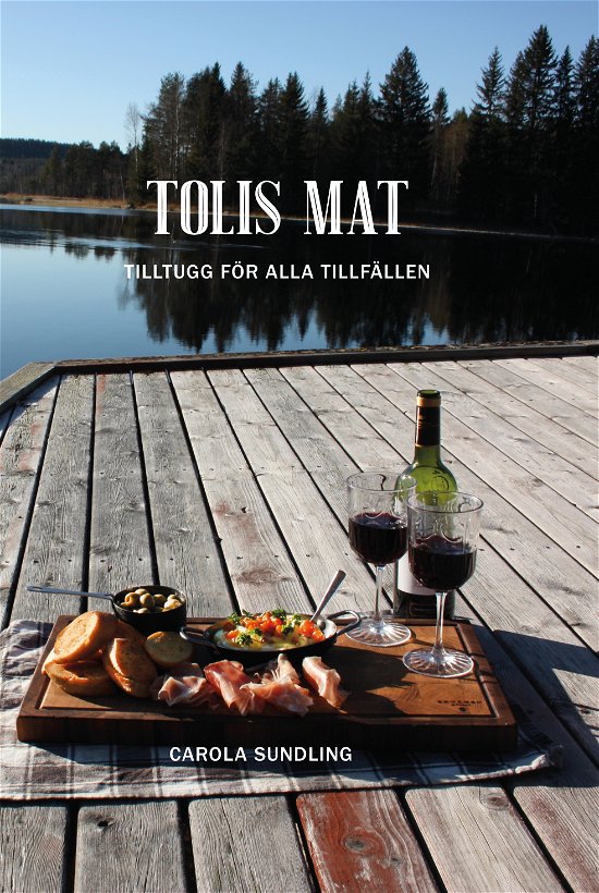 Cover for Carola Sundling · Tolis mat - tilltugg för alla tillfällen (Bound Book) (2023)