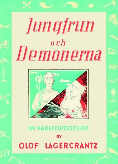 Cover for Olof Lagercrantz · Karlfeldtsamfundets skriftserie: Jungfrun och demonerna : en Karlfeldtstudie (Landkarten) (2018)
