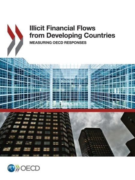 Cover for Oecd Organisation for Economic Co-operation and Development · Illicit Financial Flows from Developing Countries: Measuring Oecd Responses (Paperback Book) (2014)