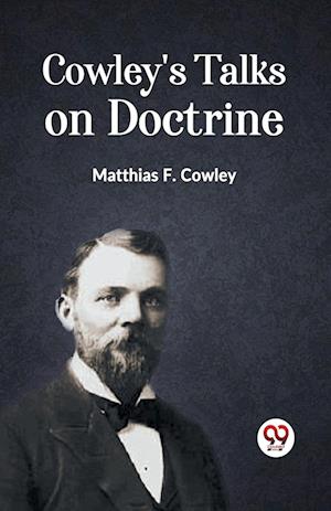 Cover for Matthias F. Cowley · Cowley's Talks on Doctrine (Paperback Book) (2023)