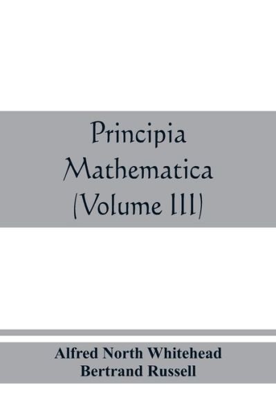 Cover for Alfred North Whitehead · Principia mathematica (Volume III) (Paperback Book) (2019)
