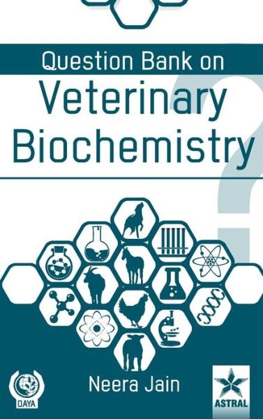 Cover for Neera Jain · Question Bank on Veterinary Biochemistry (Hardcover bog) (2018)