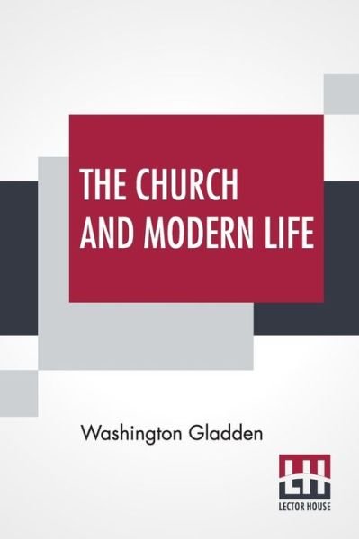Cover for Washington Gladden · The Church And Modern Life (Paperback Book) (2022)