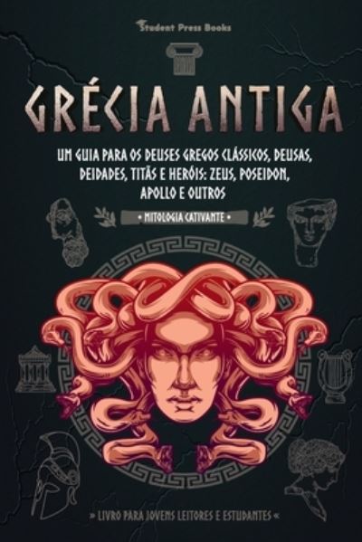 Cover for Student Press Books · Grecia Antiga (Paperback Book) (2021)