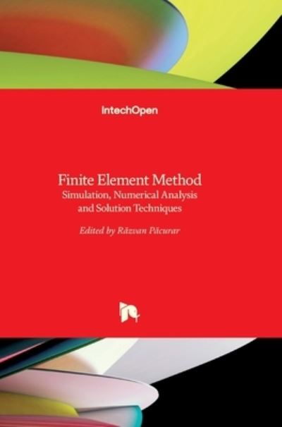 Cover for P?curar R?zvan · Finite Element Method: Simulation, Numerical Analysis and Solution Techniques (Hardcover bog) (2018)