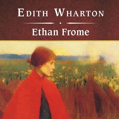 Cover for Edith Wharton · Ethan Frome, with eBook (CD) (2008)