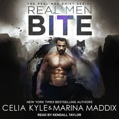 Cover for Celia Kyle · Real Men Bite (CD) (2019)