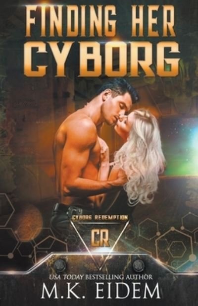 Cover for M K Eidem · Finding Her Cyborg - Cyborg Redemption (Pocketbok) (2022)
